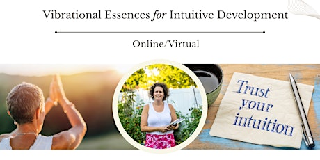 Vibrational & Flower Essences for Intuitive Development (Online) primary image