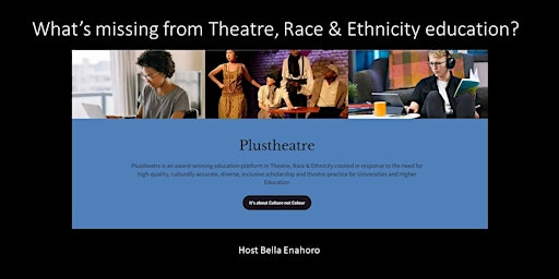 What's missing from Theatre, Race & Ethnicity Education?