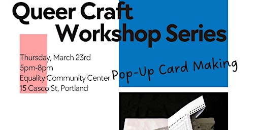 Queer Craft Workshop Series: Pop-Up Cards