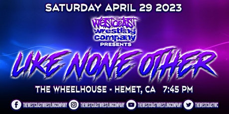The Westcoast Wrestling Company Presents Like None Other 2023