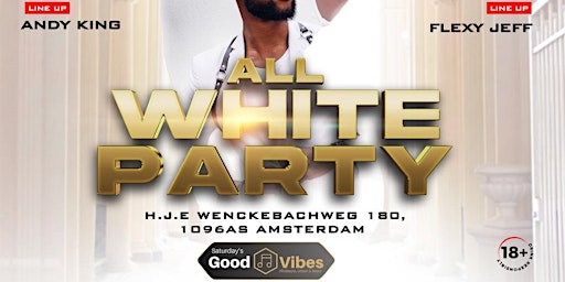GoodVibes Amsterdam - All White Party