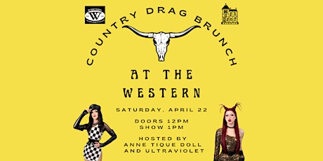 COUNTRY Drag Brunch at The Western! Hosted by Anne and Violet!