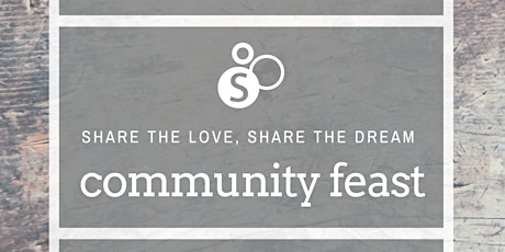 Share the Love, Share the Dream: Community Feast