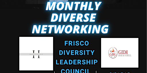 Frisco Diversity leadership council Monthly Diverse networking