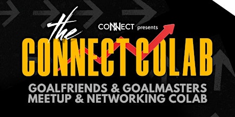 The CONNECT CoLab - Goalfriends + Goalmasters Meetup & Networking CoLab primary image