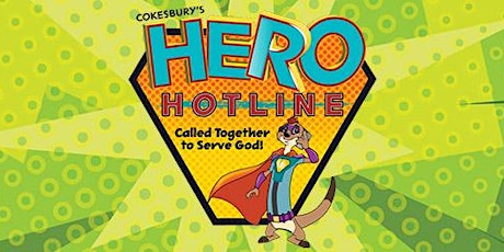 Hero Hotline: Called Together to Serve God VBS