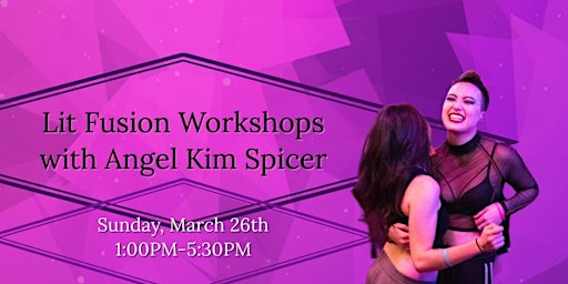 Lit Fusion Workshops! with Angel Kim Spicer