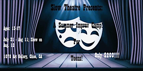 Slow Theatre Presents: A Summer Improv Camp! For Teens!