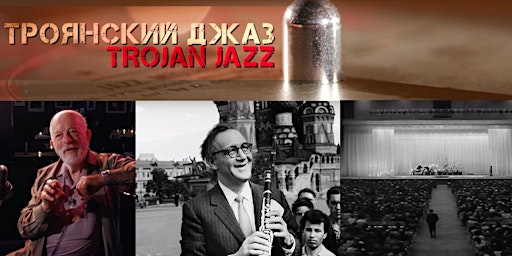 TROJAN JAZZ: Documentary Premiere  + Q&A with Director and  Producer
