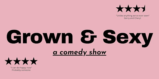Grown and Sexy! - A Comedy Show