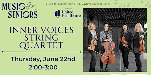 Music for Seniors Free Daytime Concert w/ Inner Voices String Quartet primary image