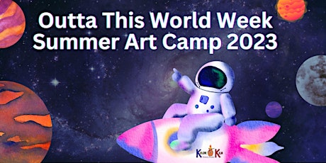 Image principale de "Outta This World" Week - Summer Art Camp 2023