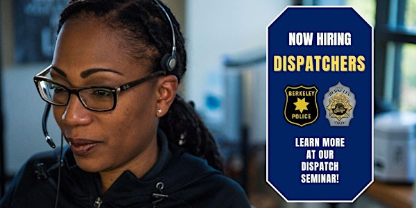 Berkeley Public Safety Dispatch Information Seminar