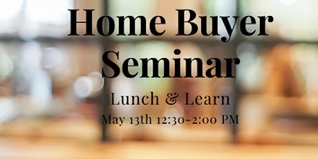 Home Buyer Seminar Lunch and Learn