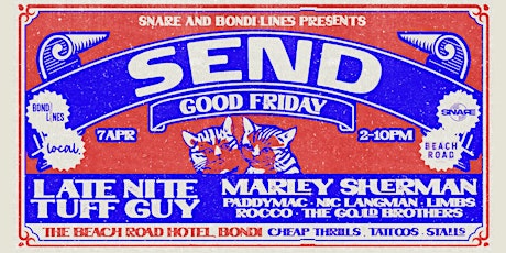 Snare & Bondi Lines Presents: Good Friday Send