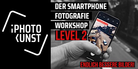 Hauptbild für Der Smartphone Fotografie Workshop Level 2