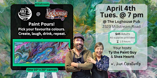 Paint Pour Party with  Ty and Shea!  At the Loghouse Pub, Millstream
