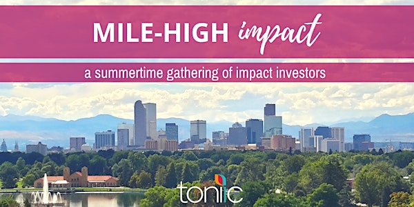 Mile-High Impact: A Summertime Gathering of Impact Investors
