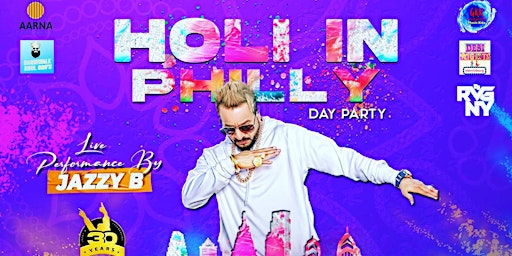 HOLI in PHILLY w/ Jazzy B LIVE! (Day Party)