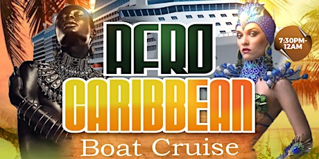 AFRO-CARIBBEAN BOAT CRUISE  PARTY JUNE 24