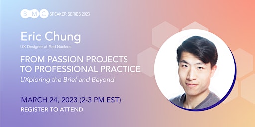 2023 BMC Speaker Series: From Passion Projects to Professional Practice
