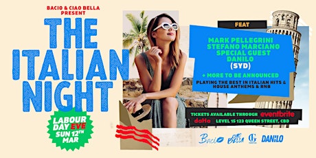 Bacio & Ciao Bella Present: The Italian Night | Labour Day Eve