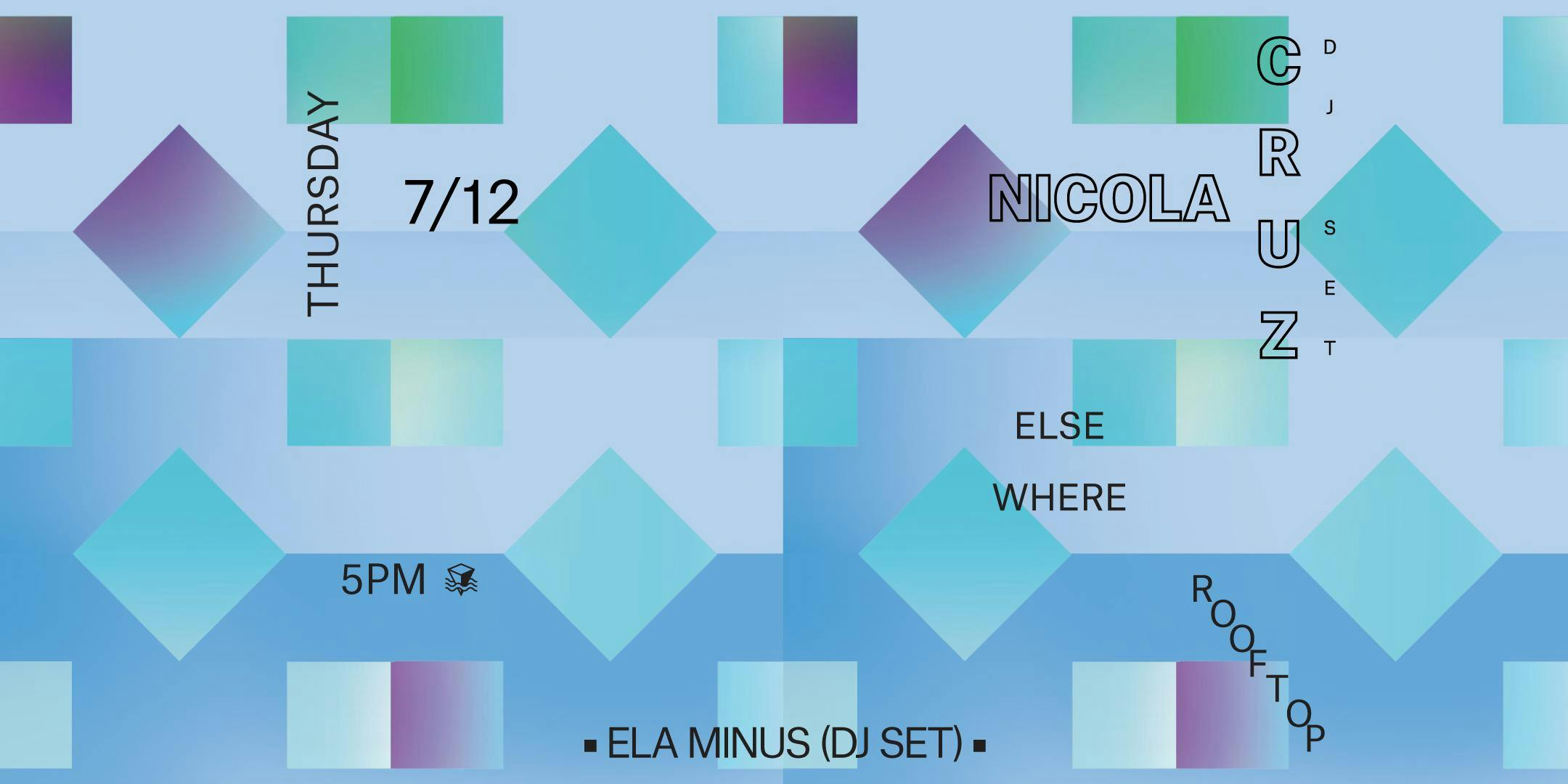 Nicola Cruz (DJ Set), Ela Minus (DJ Set)