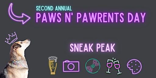 PAWS N' PAWRENTS DAY (2nd Annual)