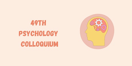 49th Psychology Colloquium