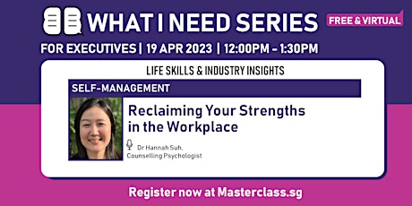 Reclaiming Your Strengths in the Workplace - HeadHuntxWSG | Virtual Session