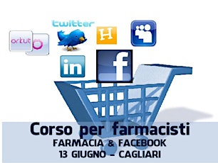 Immagine principale di Corso per farmacisti " FARMACIA & FACEBOOK " - CAGLIARI - 13 GIUGNO 