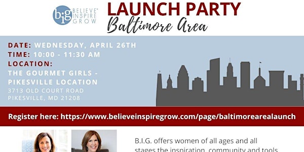 Launch Party for Baltimore Area B.I.G. Women's Empowerment and Networking