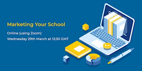 Marketing your school - (using Zoom)