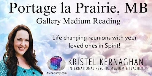 Portage la Prairie Gallery Medium Reading with Kristel Kernaghan - SOLD OUT