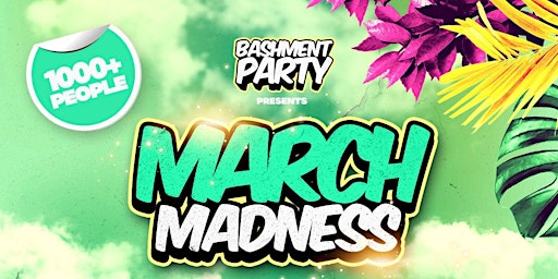Bashment Party Presents March Madness