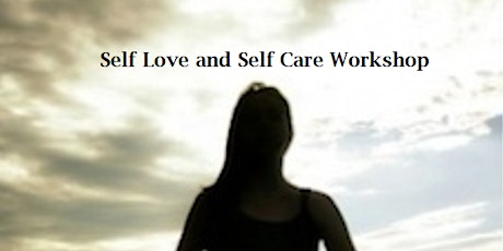 Self Love and Self Care Workshop