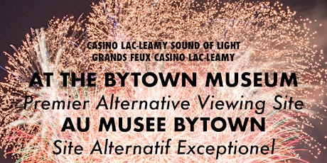 MUSEE BYTOWN MUSEUM  Casino Lac-Leamy Sound of Light Fireworks show primary image