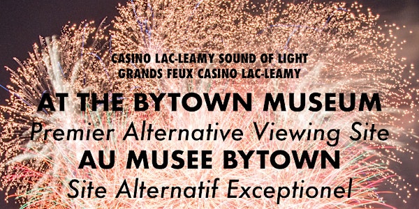 MUSEE BYTOWN MUSEUM Casino Lac-Leamy Sound of Light Fireworks show