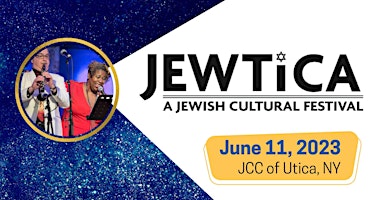 JEWTICA 2023 - Jewish Cultural Festival of Utica, NY