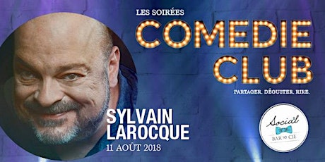 Les soirées Comédie Club - Sylvain Larocque primary image
