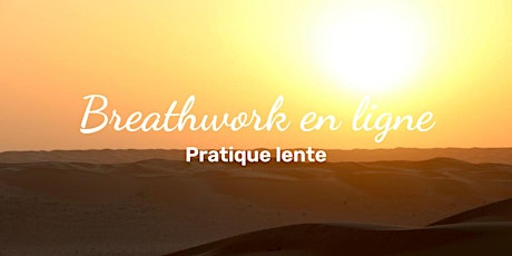 Breathwork en ligne – pratique lente pour s’autoriser à ralentir