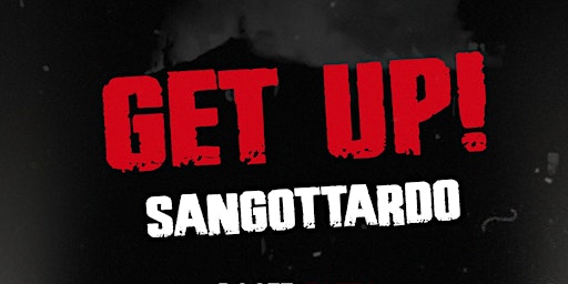 GET UP ! SANGOTTARDO - EVENTO LIVE DI BENEFICIENZA - SALONE S.GOTTARDO