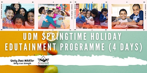 Imagem principal de 4 - Day UDM  Springtime  Holiday Edutainment Programme