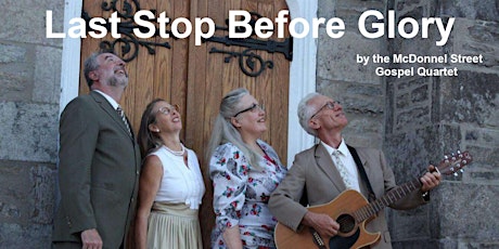"Last Stop Before Glory" by the McDonnel Street Gospel Quartet