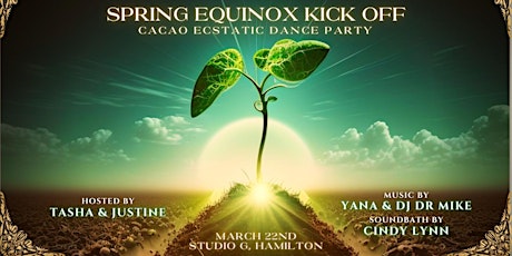 Chocolate Groove Hamilton -  SPRING EQUINOX - Cacao Ecstatic Dance Party