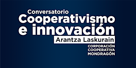 Imagen principal de Cooperativismo e Innovación con Arantza Laskurain