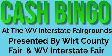 Cash Bingo At The WV Interstate Fairgrounds primary image