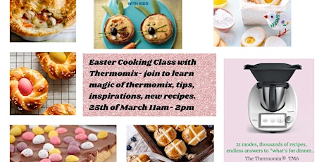 Easter Cooking Class with Thermomix- hands on cooking workshop