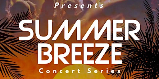 Summer Breeze concert series presented by American Family Funding primary image