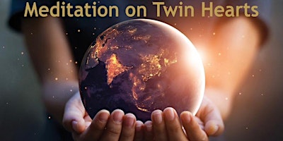 Primaire afbeelding van Meditation On Twin Hearts - Sutton Coldfield - Thursdays Fortnightly - 2024